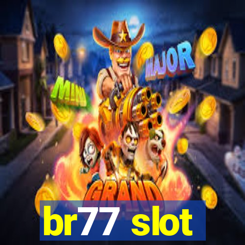 br77 slot