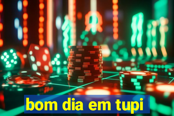 bom dia em tupi