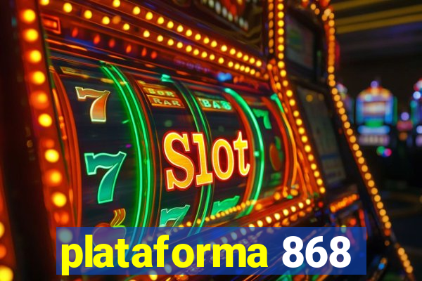 plataforma 868