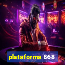 plataforma 868