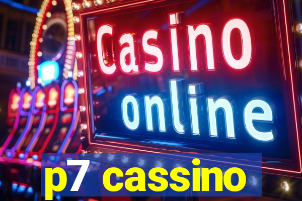 p7 cassino