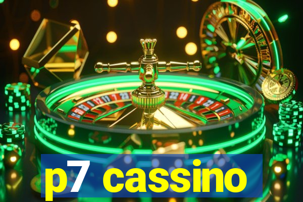 p7 cassino