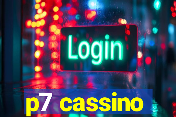 p7 cassino