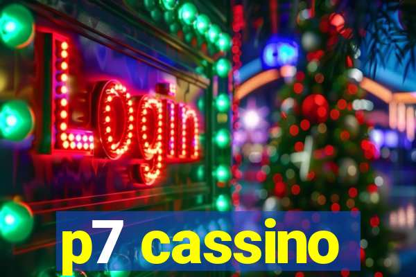 p7 cassino