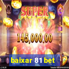 baixar 81 bet