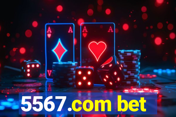 5567.com bet