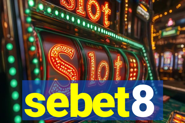 sebet8