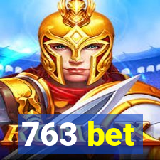 763 bet