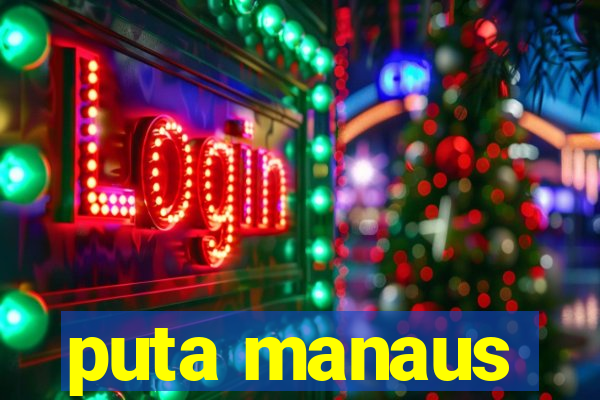 puta manaus