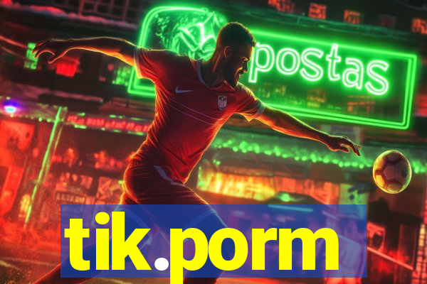 tik.porm