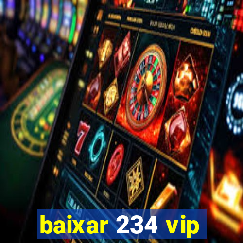 baixar 234 vip