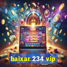 baixar 234 vip