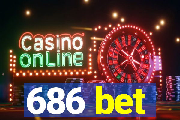 686 bet