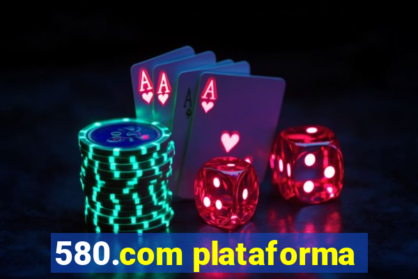 580.com plataforma