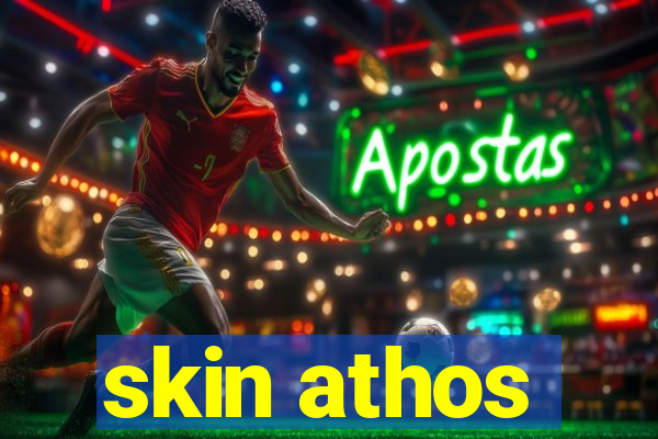 skin athos