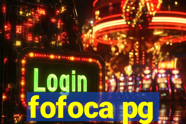 fofoca pg