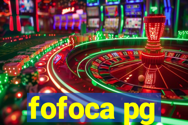 fofoca pg