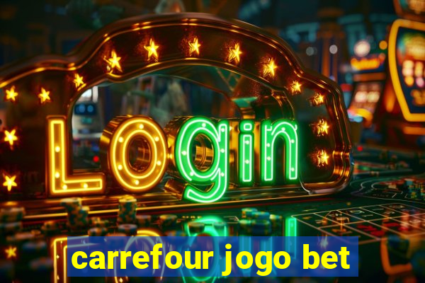 carrefour jogo bet