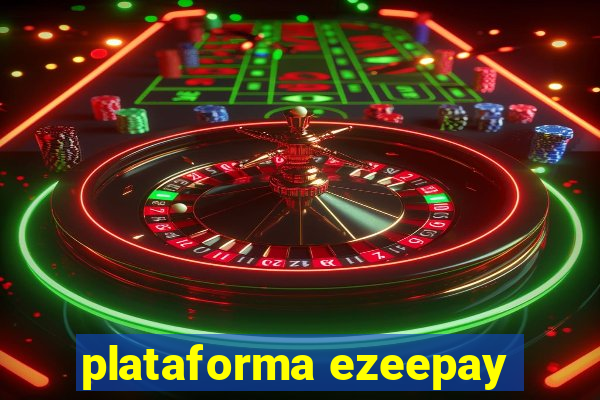 plataforma ezeepay