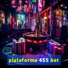 plataforma 455 bet