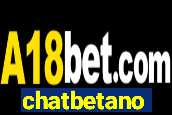 chatbetano