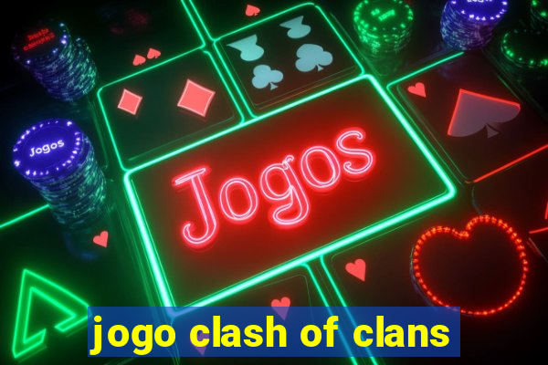 jogo clash of clans