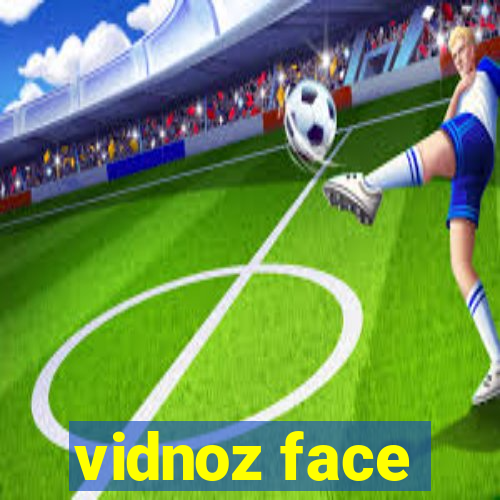 vidnoz face