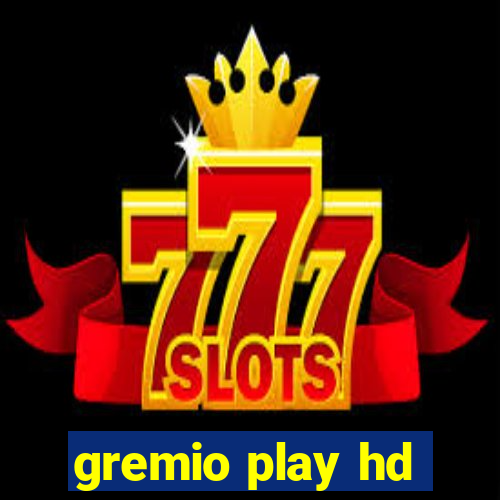 gremio play hd