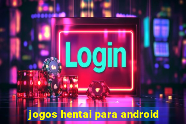 jogos hentai para android