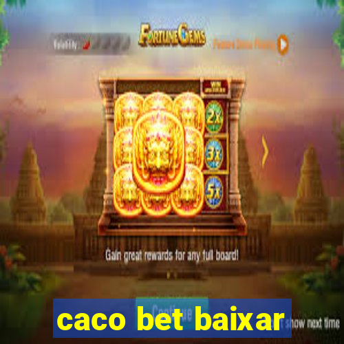 caco bet baixar