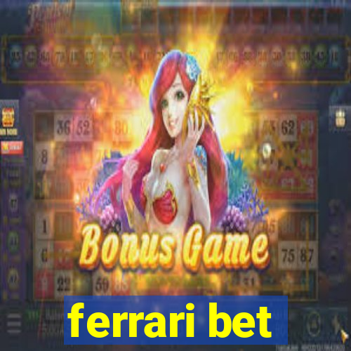 ferrari bet