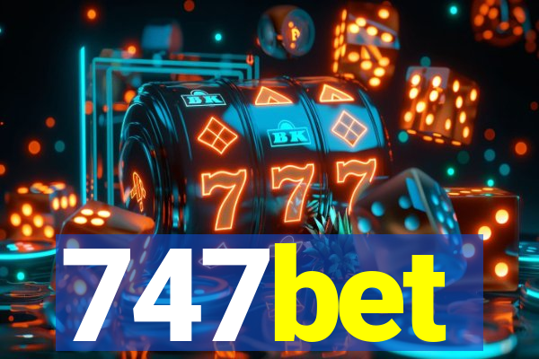 747bet