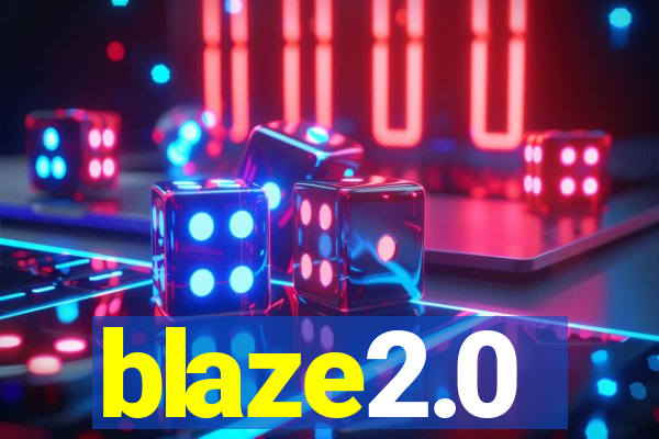 blaze2.0