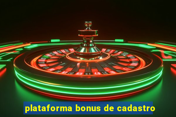 plataforma bonus de cadastro