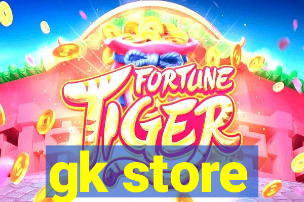 gk store