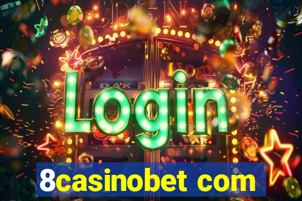 8casinobet com