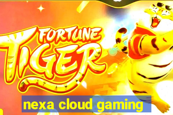 nexa cloud gaming