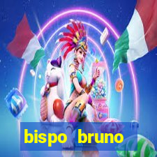 bispo bruno leonardo fortuna