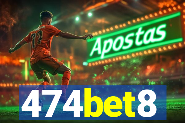 474bet8