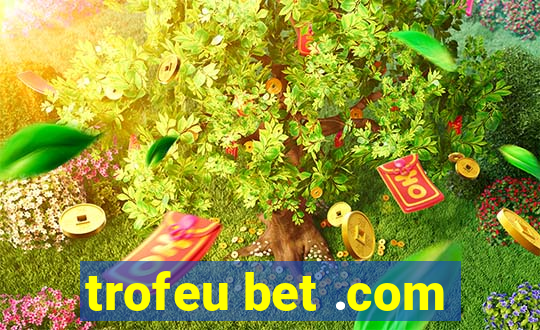 trofeu bet .com