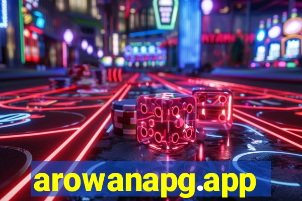 arowanapg.app