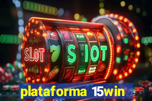 plataforma 15win