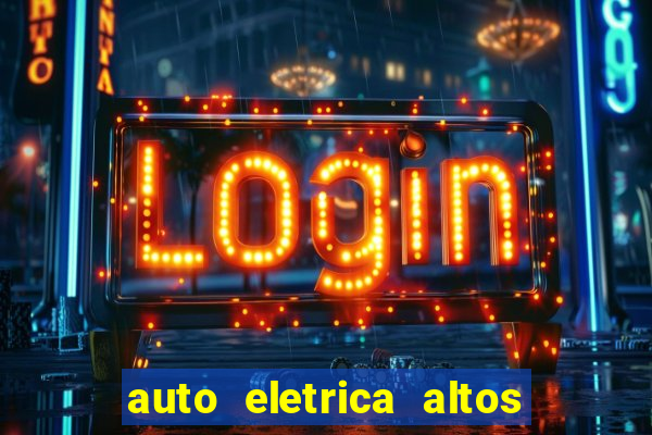 auto eletrica altos de santana sjc