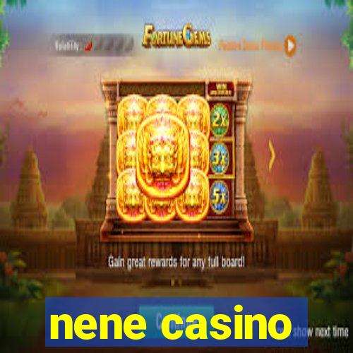 nene casino