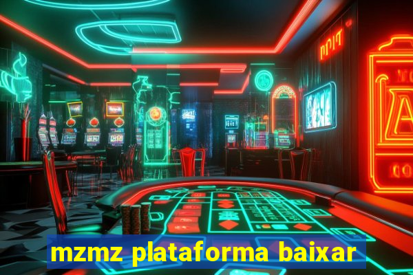 mzmz plataforma baixar