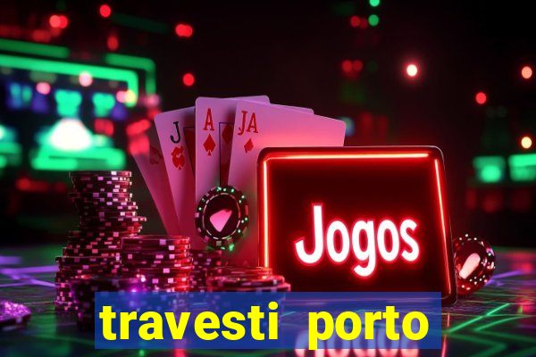 travesti porto alegre programa