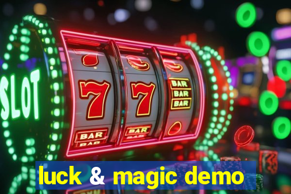 luck & magic demo