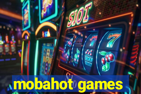 mobahot games