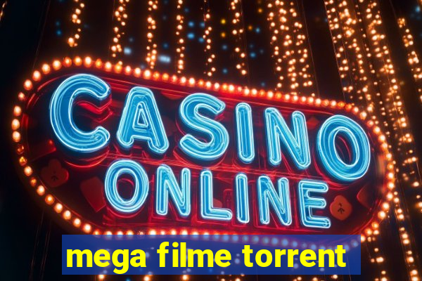 mega filme torrent