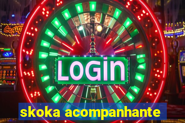 skoka acompanhante